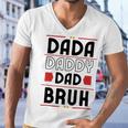 Dada Daddy Dad Bruh Funny Gift For Father Men V-Neck Tshirt