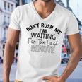 Dont Rush Me Im Waiting For The Last Minute Funny Womens Tee Sarcastic Gift For Girlfriend Cute Gift Last Minute Gift Men V-Neck Tshirt