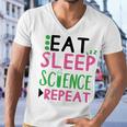 Eat Sleep Science Repeat Men V-Neck Tshirt