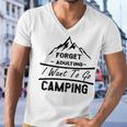 Forget Adulting I Want To Go Camping V2 Men V-Neck Tshirt