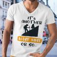 Hiking Its Another Half Mile Or So Gift For Hikers Camping Gift Nature Lover Gift Adventure Lover V2 Men V-Neck Tshirt