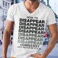 How To Disappear Completely And Never Be Found Men V-Neck Tshirt