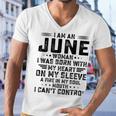 I Am An June Woman I Was Born With My Heart On My Sleeve V2 Men V-Neck Tshirt