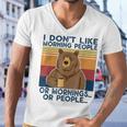 I Dont Like Morning People Or Mornings Or People Men V-Neck Tshirt