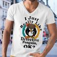 I Really Like Detective Penguin Ok Men V-Neck Tshirt