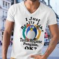 I Really Like Teeth Hygiene Penguin Ok Men V-Neck Tshirt