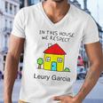In This House We Respect Leury Garcia Men V-Neck Tshirt