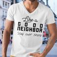 Like A Good Neighbor Stay Over There Men V-Neck Tshirt