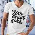 Live Laugh Bark 7 Trending Shirt Men V-Neck Tshirt