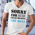 Official Im Sorry For What I Said While I Was Docking The Boat Men V-Neck Tshirt