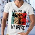 Premium Ill Be In My Office - Camping Men V-Neck Tshirt