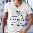 Running Is Cheaper Than Therapy A Celebration Of Running Men V-Neck Tshirt