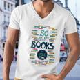 So Many Books So Little Time 358 Trending Shirt Men V-Neck Tshirt