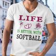 Softball Sport Lover Life Is Better With Softball Men V-Neck Tshirt