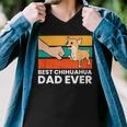 Best Chihuahua Dad Ever Cute Chihuahuas Men V-Neck Tshirt