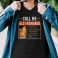 Call Me Old Fashioned Funny Sarcasm Drinking Gift Men V-Neck Tshirt