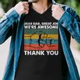 Dear Dad Great Job Were Awesome Thank You Father Men V-Neck Tshirt
