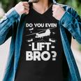 Do You Even Lift Bro Ch 47 Chinook Helicopter Pilot Men V-Neck Tshirt
