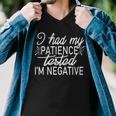 Funny I Had My Patience Tested Im Negative Men V-Neck Tshirt