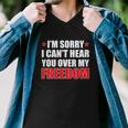 Im Sorry I Cant Hear You Over My Freedom Usa Men V-Neck Tshirt