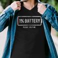 Mens 1 Battery Please Help Me Tshirt Funny Running On Empty 172 Trending Shirt Men V-Neck Tshirt