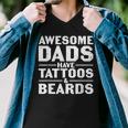 Mens Awesome Dads Have Tattoos And Beards Fathers Day V4 Men V-Neck Tshirt