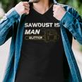 Mens Sawdust Is Man Glitter 353 Trending Shirt Men V-Neck Tshirt