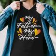 My Father My Hero Fathers Day 2022 Gift Idea Men V-Neck Tshirt