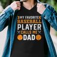 My Favorite Baseball Player Calls Me Dad 819 Trending Shirt Men V-Neck Tshirt