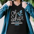 Oh Ship Its An Anniversary Trip Oh Ship Cruise Men V-Neck Tshirt