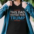This Dad Voted For Trump Funny 4Th Of July Fathers Day Meme Men V-Neck Tshirt