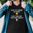 Turn Off The Damn Lights For Dad Birthday Or Fathers Day Men V-Neck Tshirt