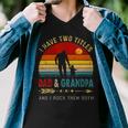 Vintage Retro I Have Two Titles Dad And Grandpa Fathers Day 49 Shirt Men V-Neck Tshirt