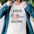 Axolotl I Axolotl Questions Cute Animal Mexican Walking Fish Men V-Neck Tshirt