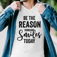 Be The Reason Someone Smiles Today Inspirational Saying Men V-Neck Tshirt