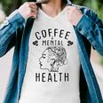 Coffee And Mental Health Men V-Neck Tshirt