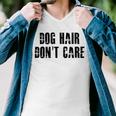 Dog Hair Dont Care Men V-Neck Tshirt