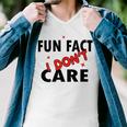 Fun Fact I Dont Care Sarcasm V2 Men V-Neck Tshirt