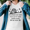 Im A Person Who Wants To Do A Lot Of Things Trapped In Body That Doesnt Men V-Neck Tshirt