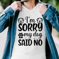 Im Sorry My Dog Said No 767 Trending Shirt Men V-Neck Tshirt