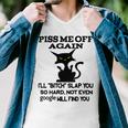 Piss Me Off Again Ill Bitch Slap You So Hard Not Even Google Will Find You Men V-Neck Tshirt