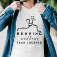 Running Is Cheaper Than Therapy A Celebration Of Running Men V-Neck Tshirt