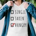 Single Taken Hungry 566 Trending Shirt Men V-Neck Tshirt