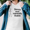 Skinny And Mentally Stable Men V-Neck Tshirt