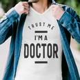 Trust Me Im A Dogtor 670 Shirt Men V-Neck Tshirt