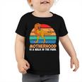 Motherhood Is A Walk In The Park 828 Trending Shirt Toddler Tshirt