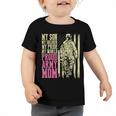 My Son My Soldier Hero Proud Army Mom 699 Shirt Toddler Tshirt