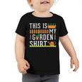 This Is My Garden Gardener Hobplanter 550 Shirt Toddler Tshirt