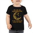We Are The Granddaughters Of The Witches You Could Not Burn 208 Shirt Toddler Tshirt