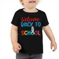 Welcome Back To School Funny Teacher 491 Shirt Toddler Tshirt
